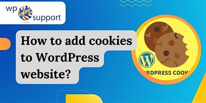 How to add cookies to WordPress website?