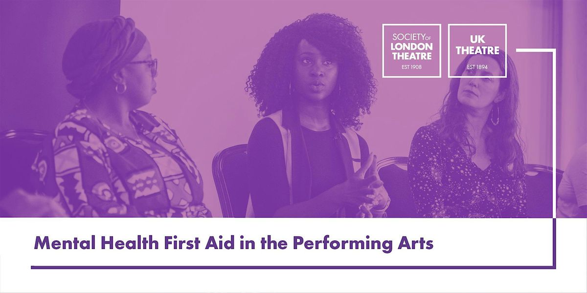 Mental Health First Aid in the Performing Arts