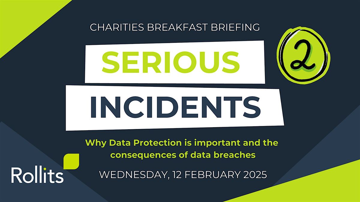 Charities Breakfast Briefing: Serious incidents and Data Protection