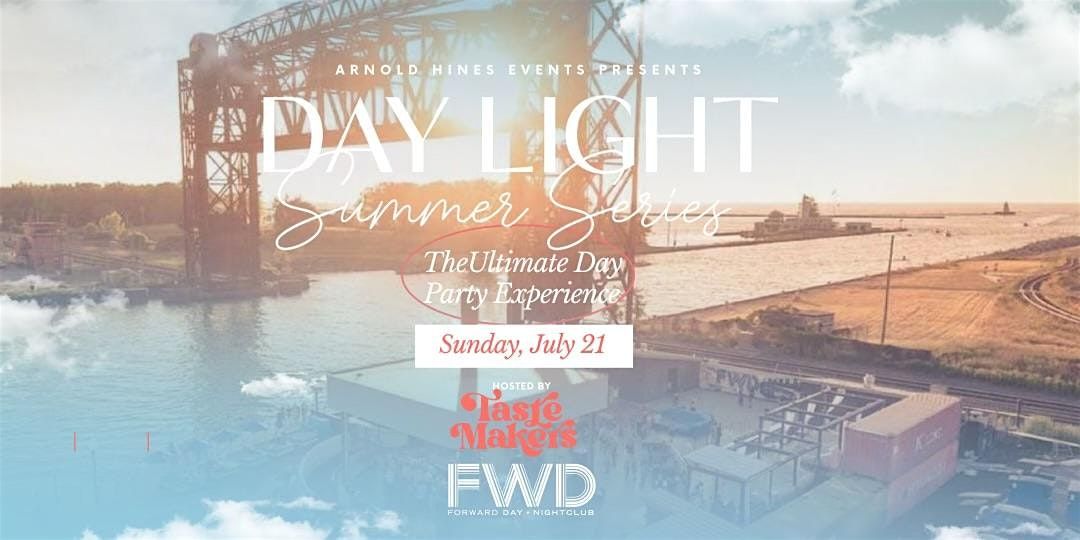 Day Light : The Ultimate Day Party Experience  :  Hosted By Taste Makers