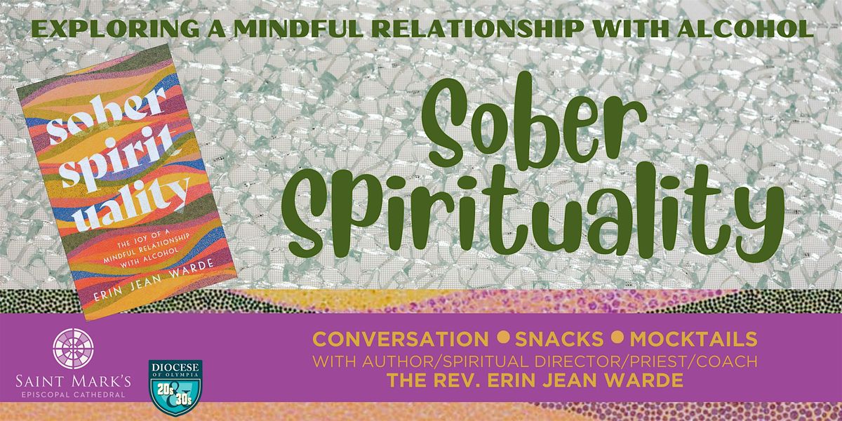 Sober Spirituality: Exploring a Mindful Relationship with Alcohol