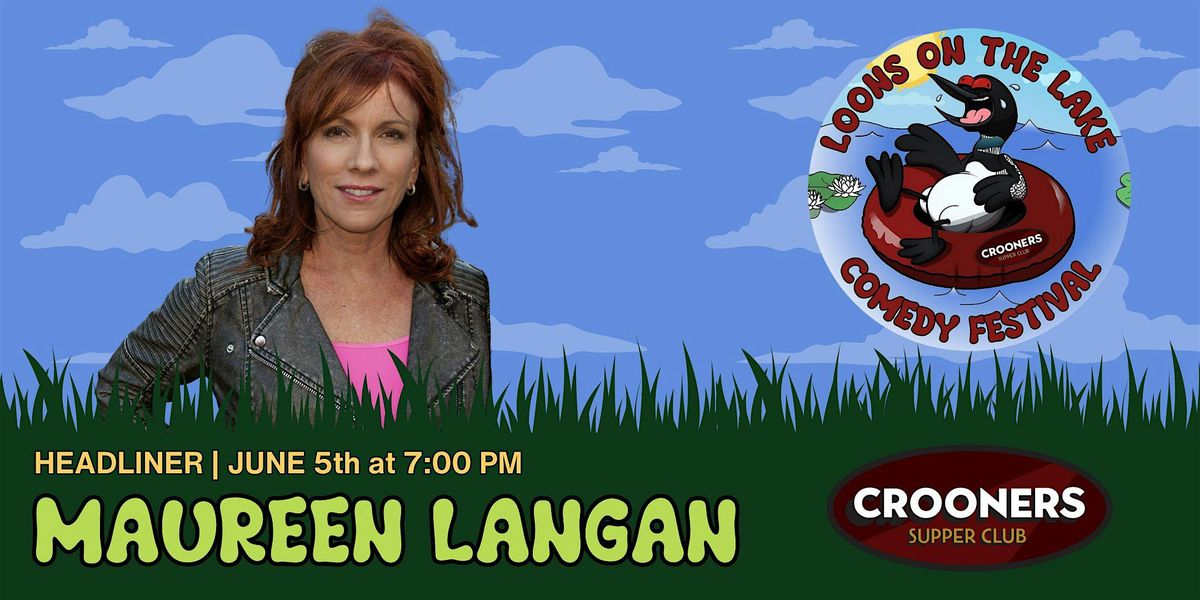 Headliner: Maureen Langan | Loons on the Lake Comedy Festival