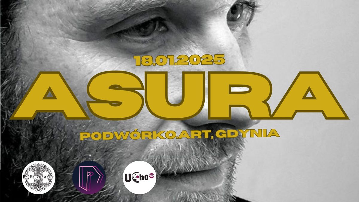 ASURA LIVE - BE PSYCHEDELIC, klub PODW\u00d3RKO\u2022ART, Gdynia. 