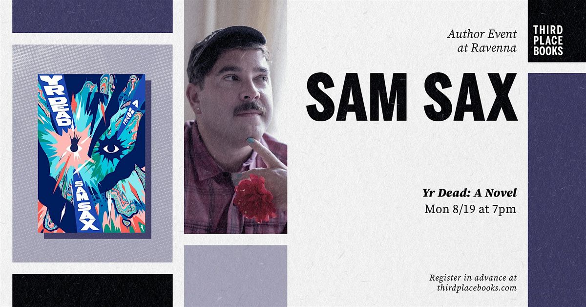 Sam Sax presents 'Yr Dead'
