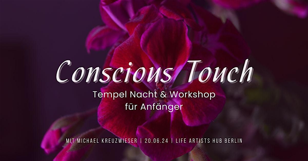 CONSCIOUS TOUCH - Tempelnacht & Workshop f\u00fcr Anf\u00e4nger