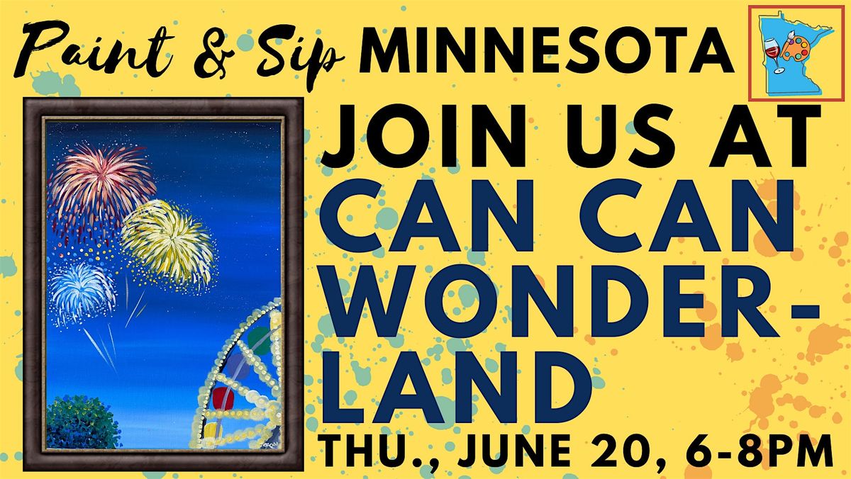 June 20 Paint & Sip at Can Can Wonderland