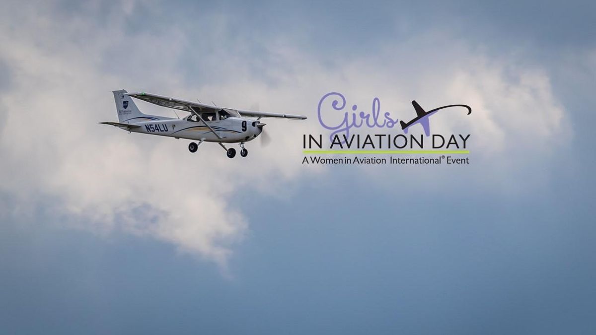 Girls In Aviation Day - LeTourneau University, Abbott Aviation Center ...