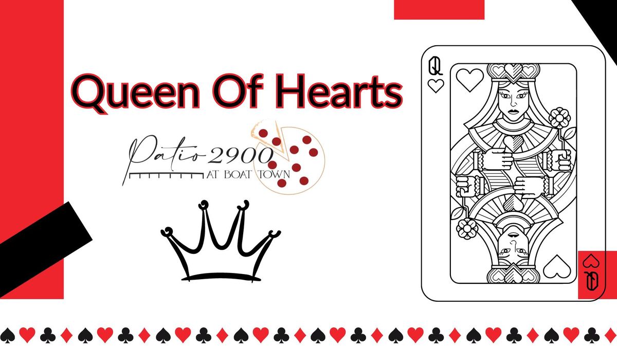 Queen Of Hearts @ Patio 2900