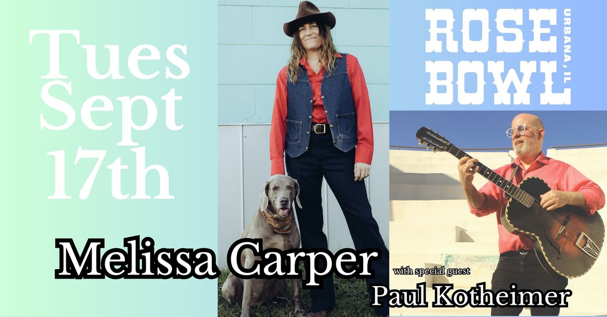 Melissa Carper live at the Rose Bowl Tavern with special guest Paul Kotheimer