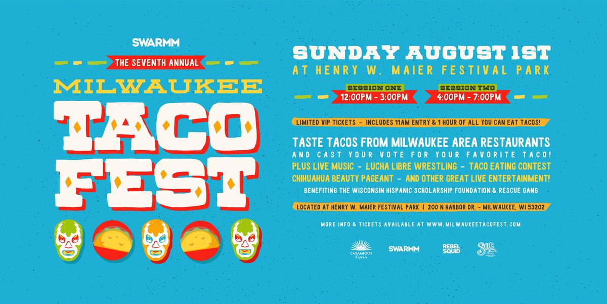 7th Annual Milwaukee Taco Fest Session 2, Summerfest Grounds