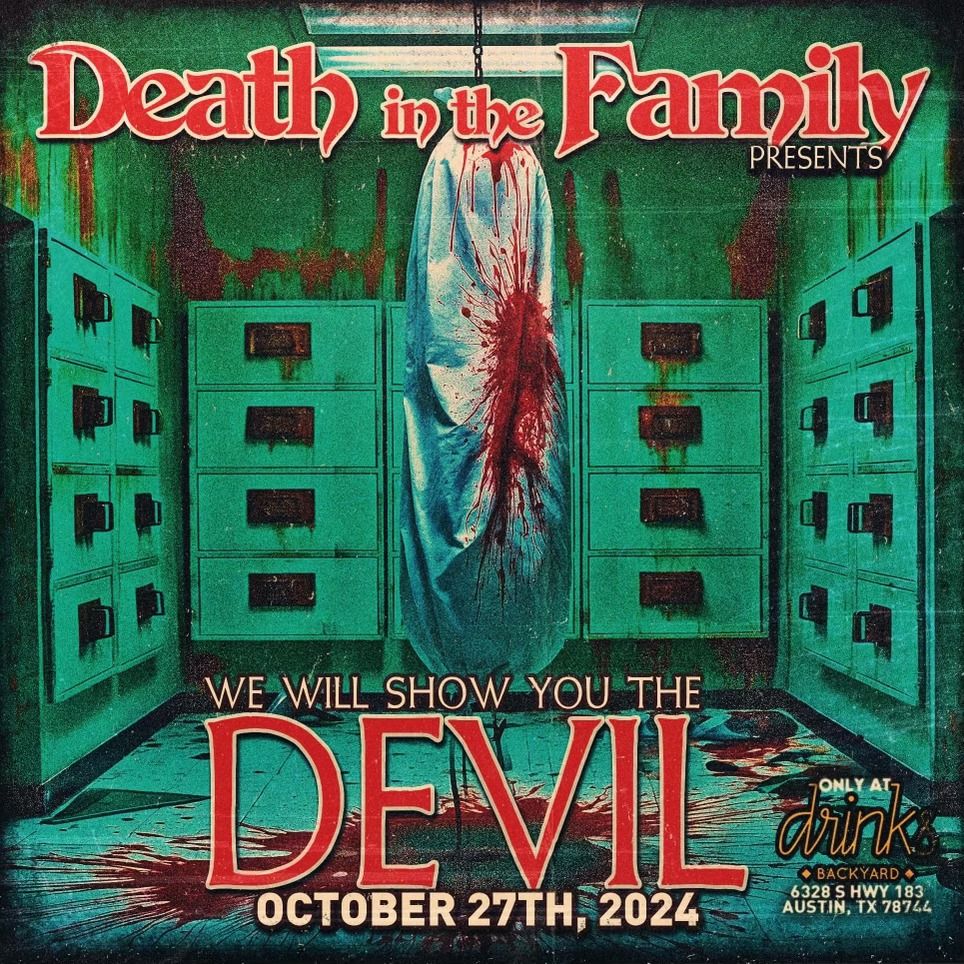 DEATH IN THE FAMILY presents WE WILL SHOW YOU THE DEVIL