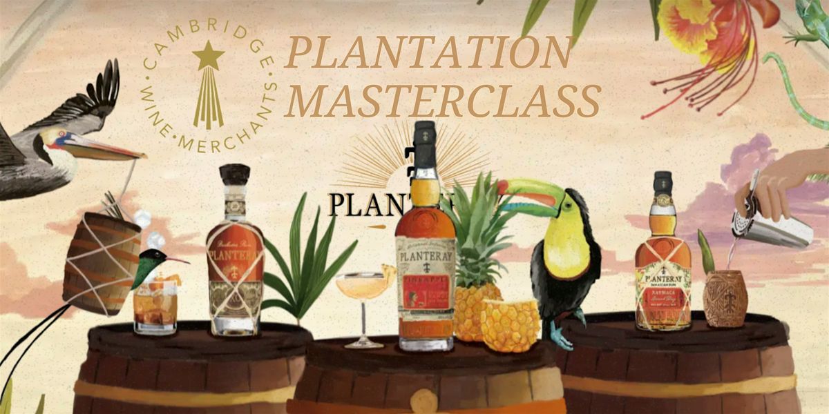 Plantation Masterclass