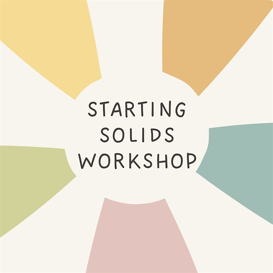 Starting Solids Workshop