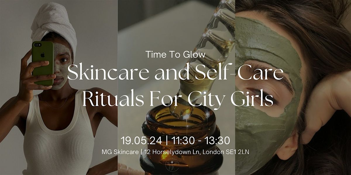 Skincare and Self-Care Rituals for City Girls