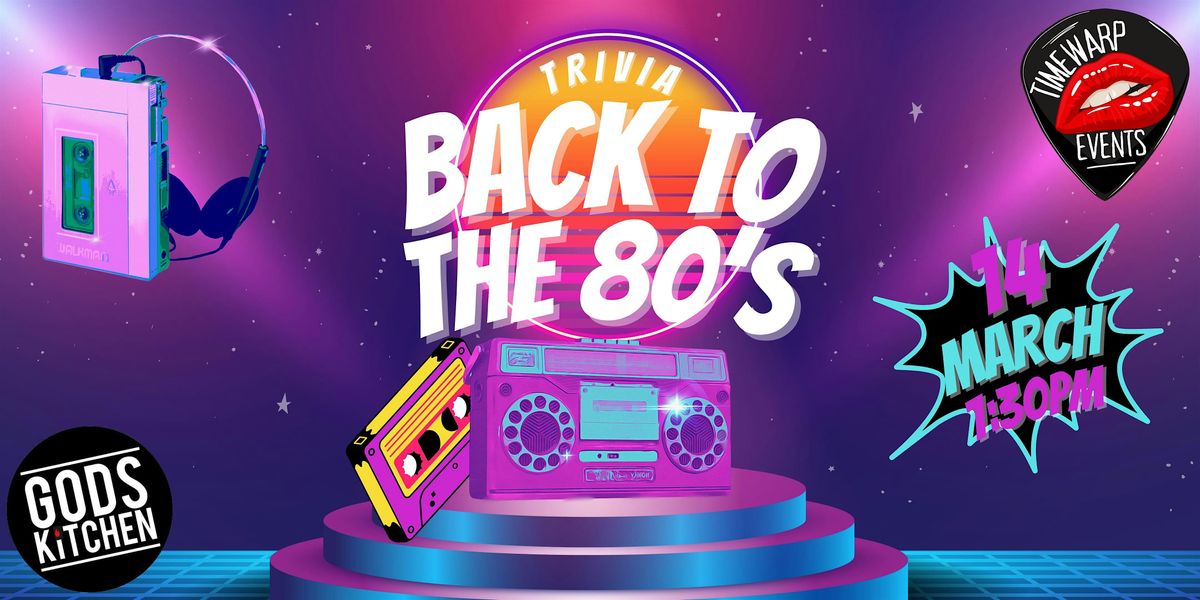 Back to the 80's Trivia ~ Thursday Mar 14th