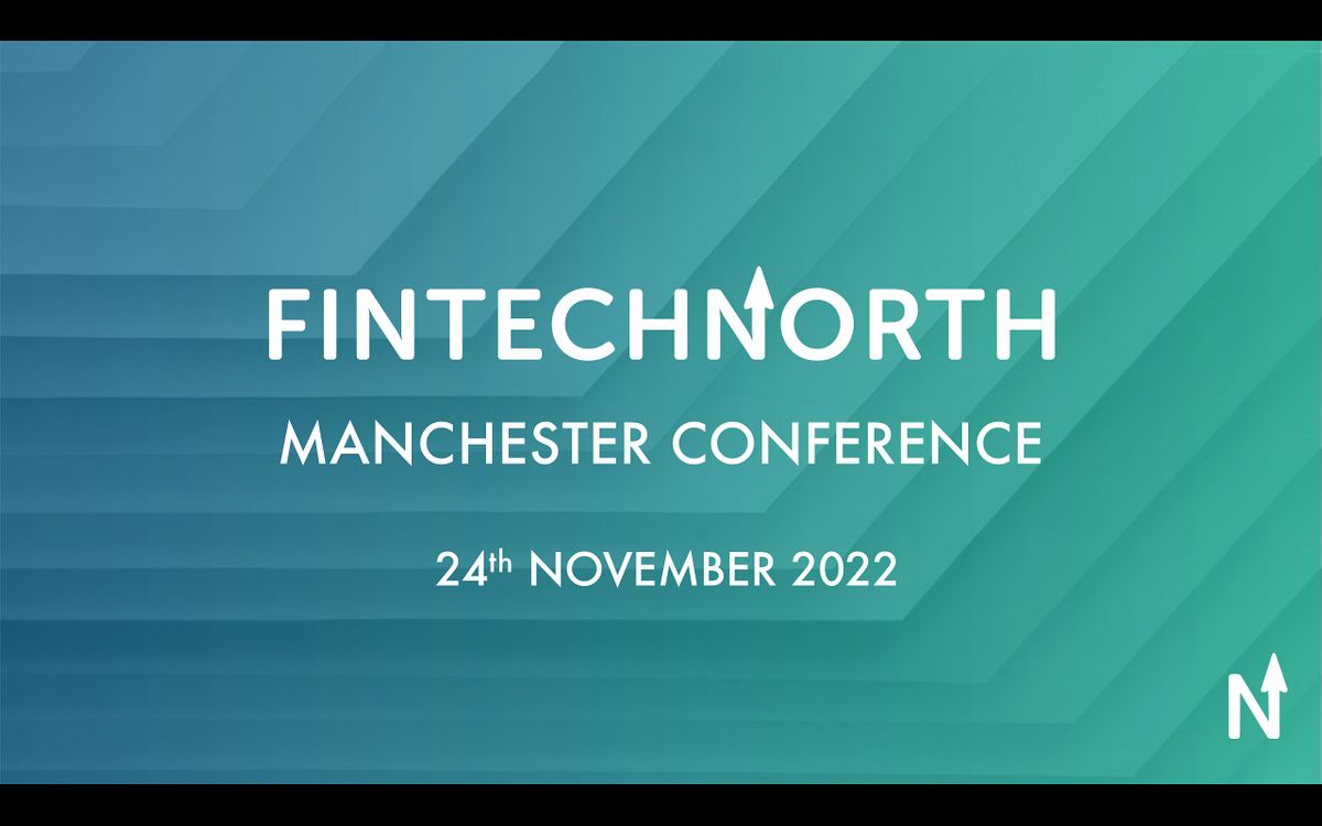 FinTech North Manchester Conference 2022