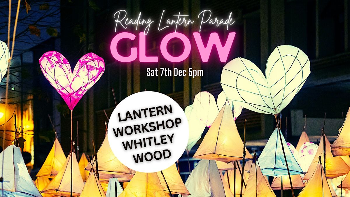 LANTERN MAKING - WHITLEY WOOD COMMUNITY CENTRE