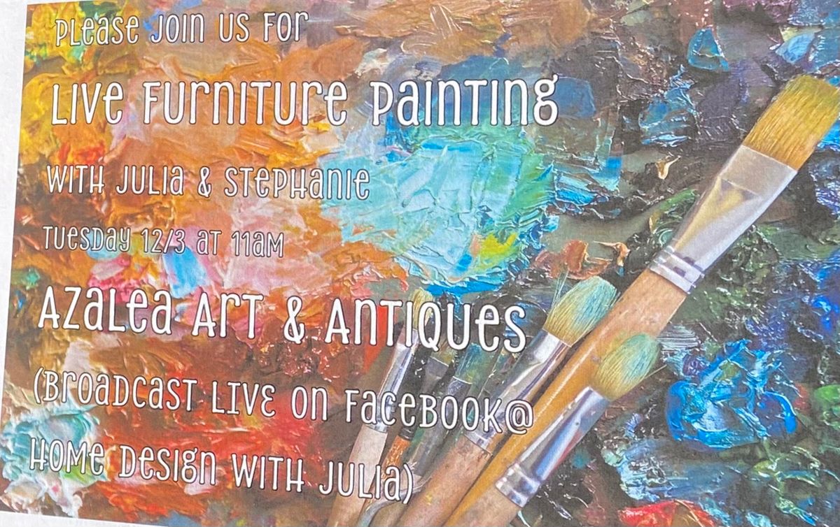 Live Furniture Painting with Julia & Stephanie 