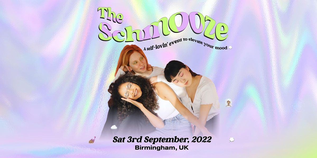 The Schmooze (the self-lovin' day out)