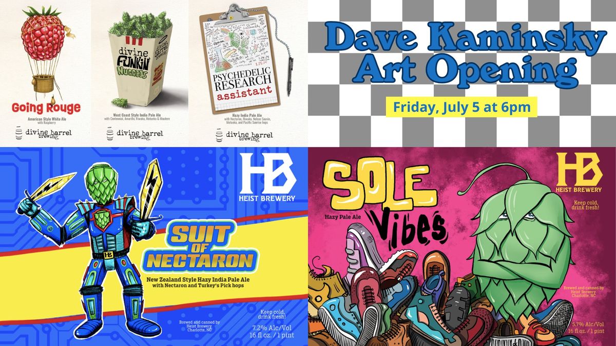 Dave Kaminsky Art Opening :: Heist & Diving Barrel Feature