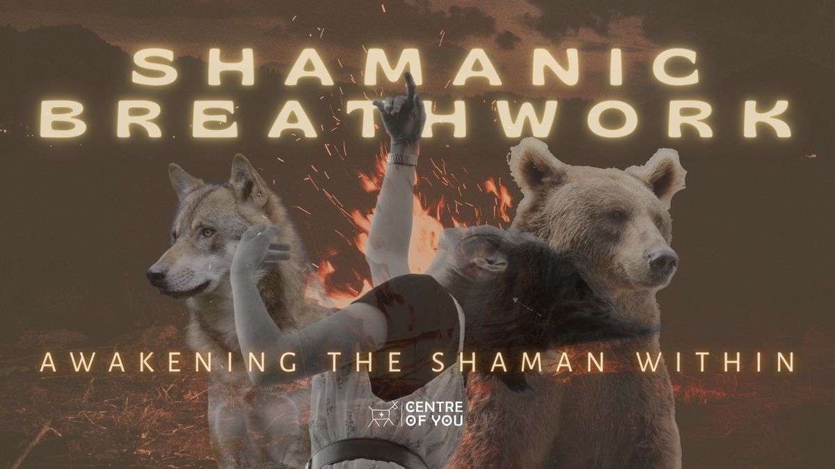 Shamanic Breathwork - Awakening The Shaman Within.