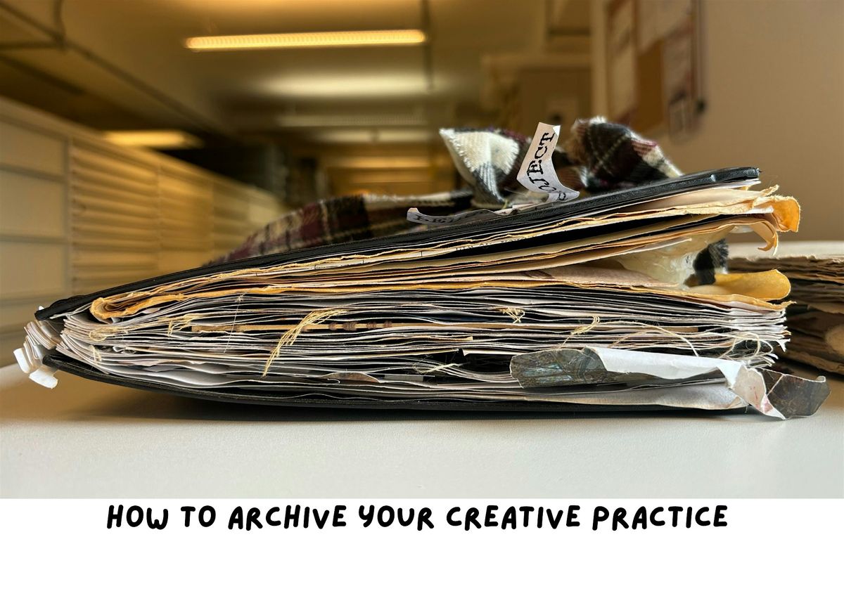How to archive your creative practice with GSA Archives & Collections