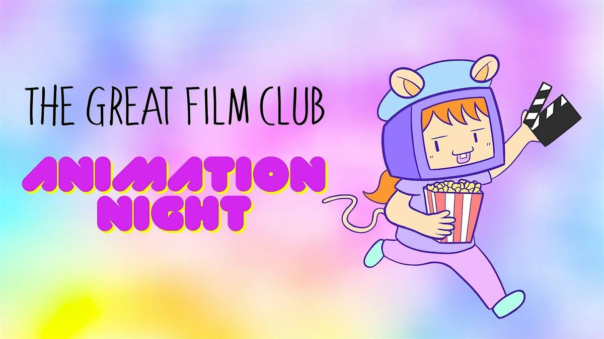 Animation Night!
