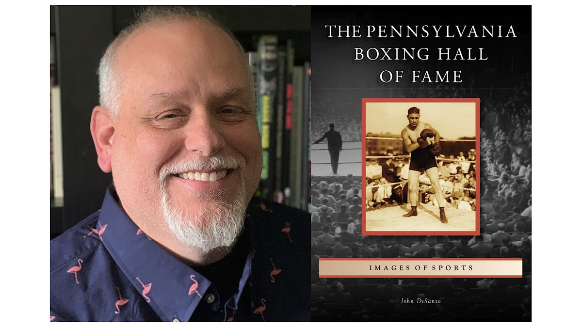 Philly Boxing History with John DiSanto