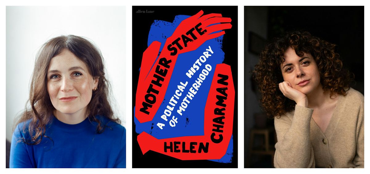 Mother State: Helen Charman in Conversation with Amelia Horgan