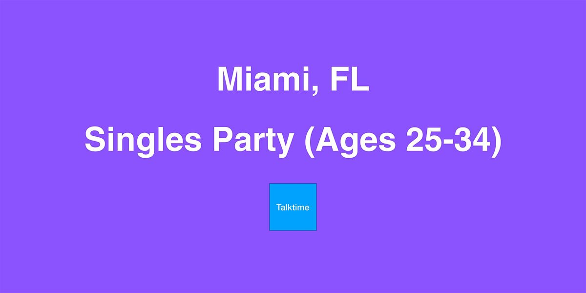 Singles Party (Ages 25-34) - Miami