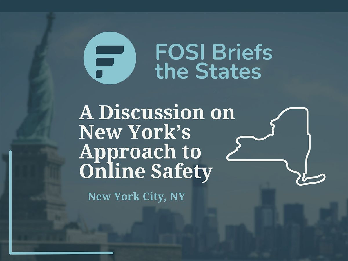 FOSI Briefs the States: A Discussion on New York\u2019s Approach to Kids Online