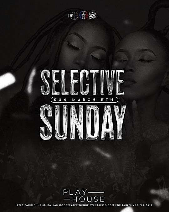 "Selective Sundays" at Playhouse This Sunday, The Fairmont, Dallas, 21 May to 22 May