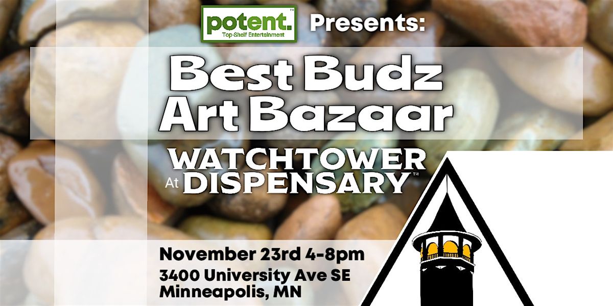 Best Budz Art Bazaar (ARTIST\/VENDOR REGISTRATION) @ Watchtower Dispensary