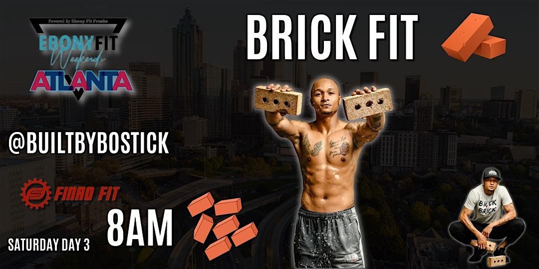 Brick Fit W\/@builtbybostick ( Ebony Fit Weekend )