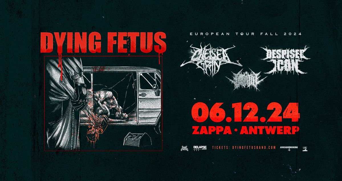 DYING FETUS + supports \/\/ Zappa Antwerp