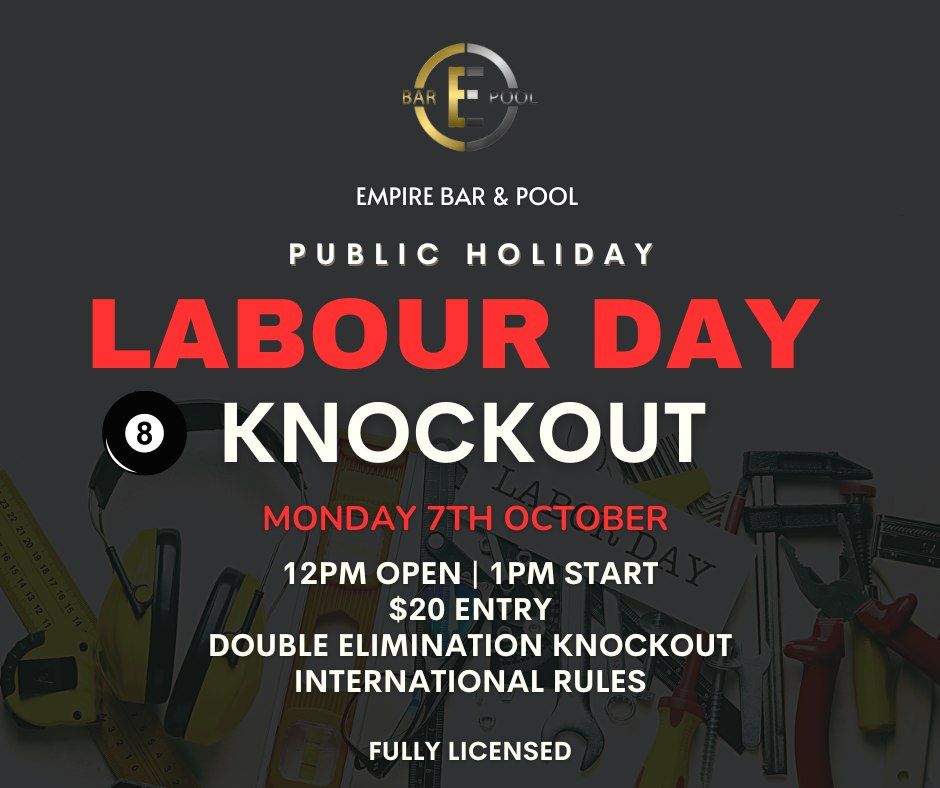 LABOUR DAY 8 BALL KNOCKOUT