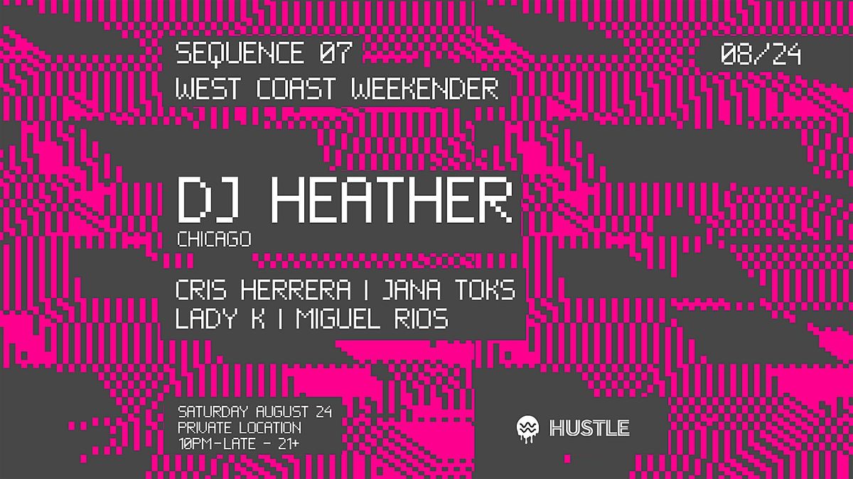 Sequence x West Coast Weekender pres. DJ Heather