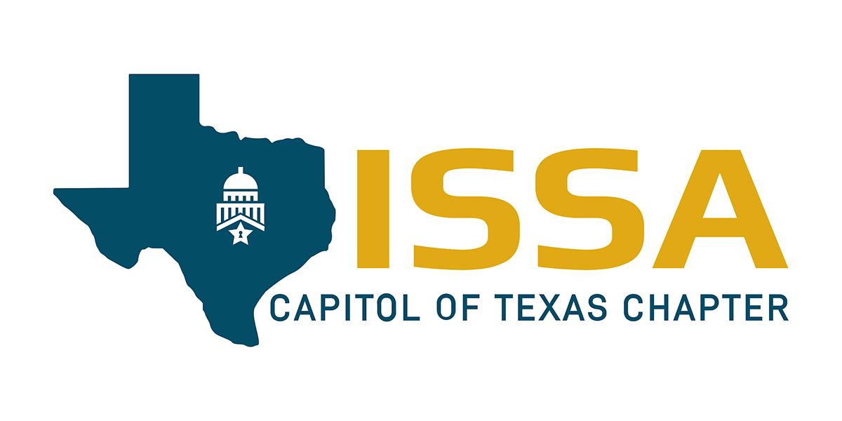 Capitol of Texas ISSA August 2022 Chapter Meeting