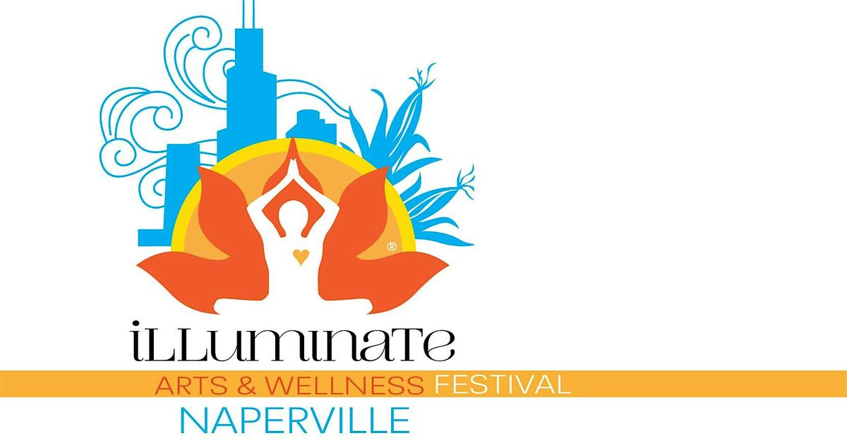 Illuminate Naperville Mind-Body-Spirit-Arts Festival