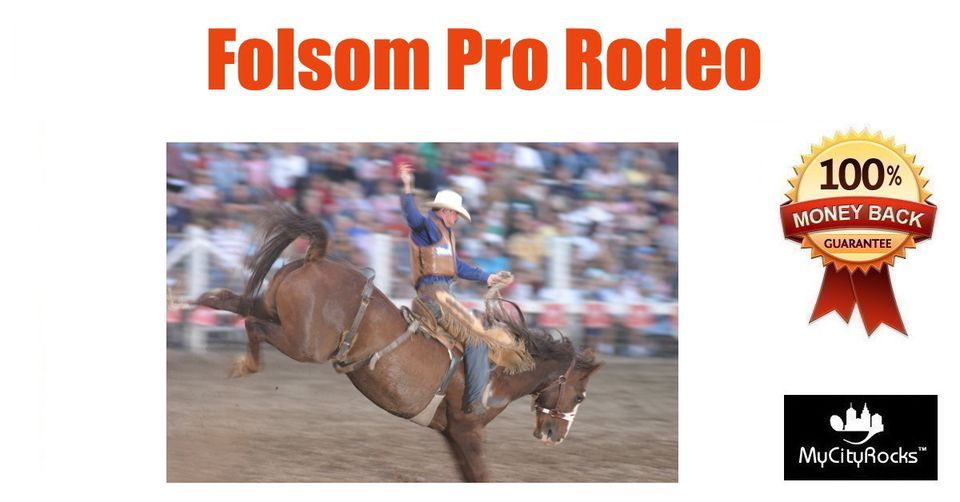 Folsom Pro Rodeo Tickets Dan Russell Rodeo Arena CA