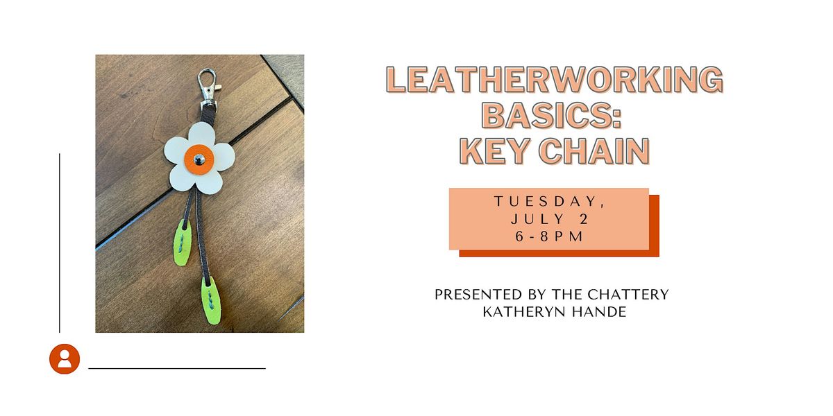 Leatherworking Basics: Key Chain - IN-PERSON CLASS