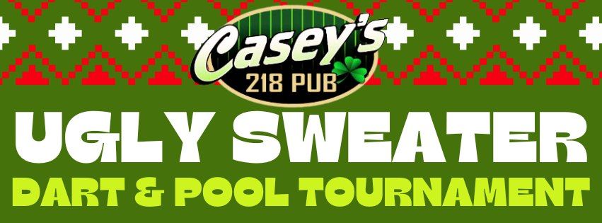 Casey's Ugly Sweater Dart & Pool Tournament