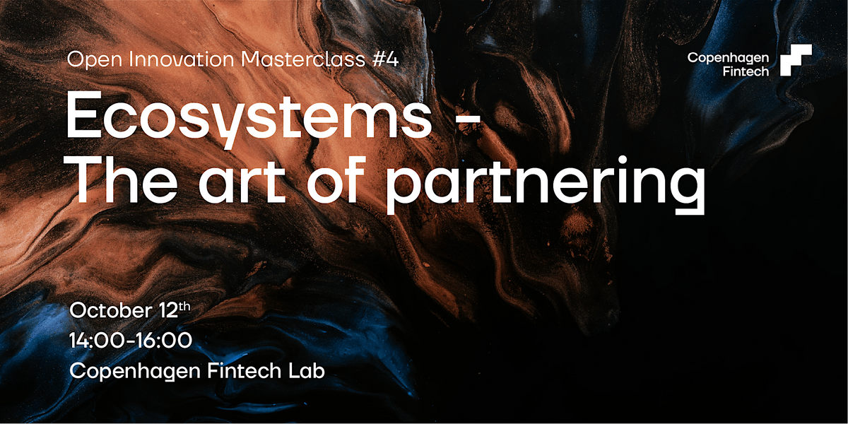 Open Innovation Masterclass #4- Ecosystems- The art of partnering