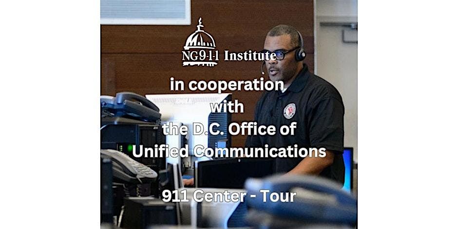911 Center Tour - D.C. Office of Unified Communications - 2024