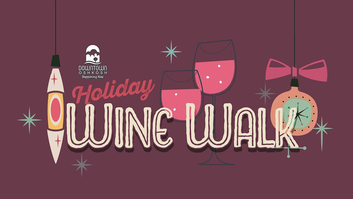 Downtown Oshkosh Holiday Wine Walk