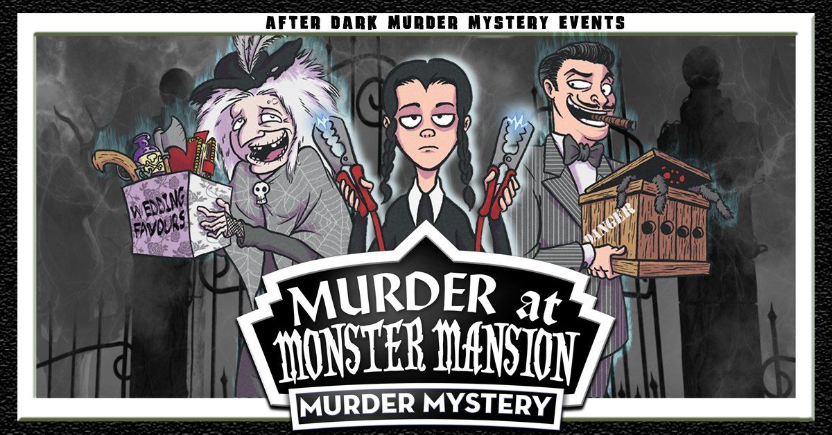 Murder at Monster Mansion | Criminal Cabaret Murder Mystery