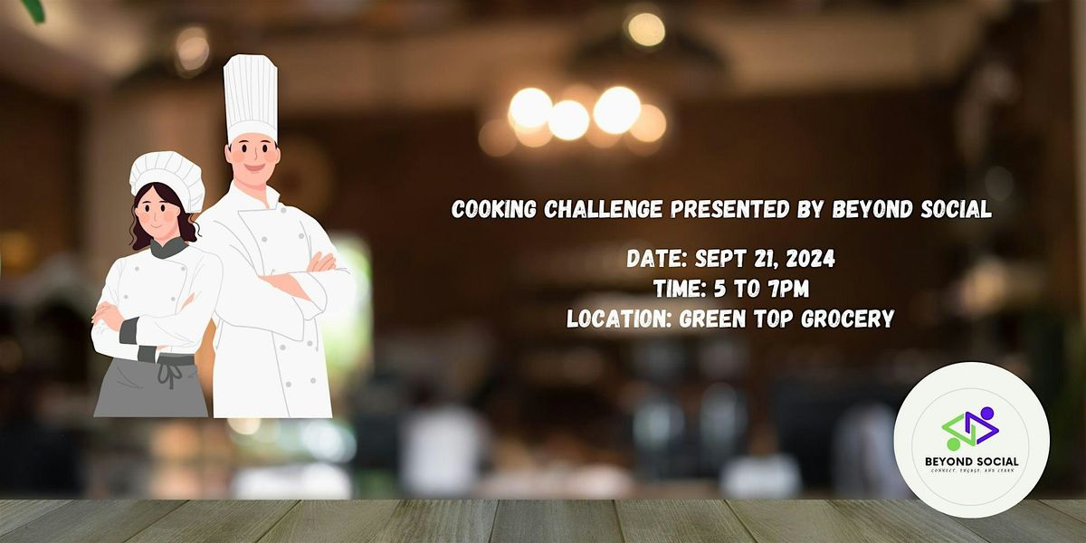 Cooking Challenge presented by Beyond Social