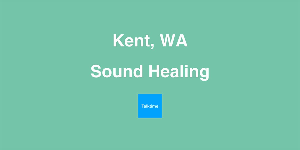 Sound Healing - Kent