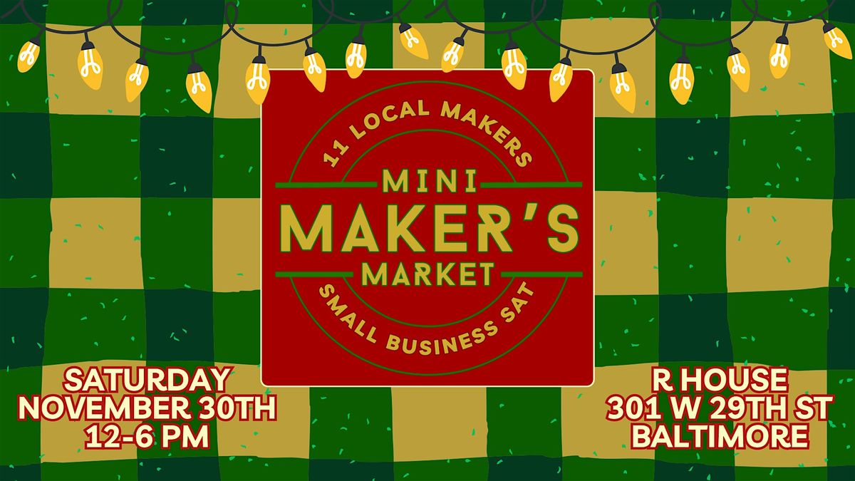 Mini Maker's Market - Small Business Saturday