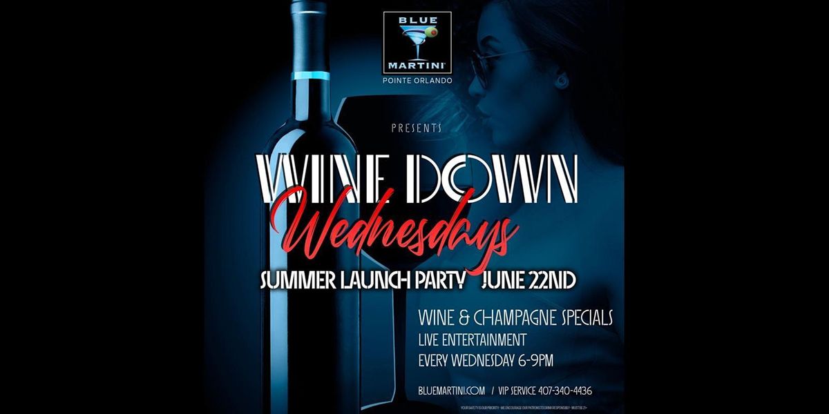Wine Down Wednesday at Blue Martini
